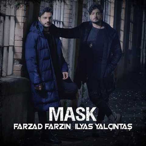 Farzad Farzin Ft. Ilyas Yalcintas Mask